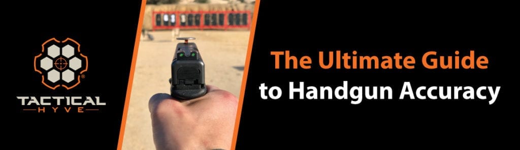 Ultimate Guide to Handgun Accuracy