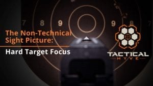 The non-technical sight picture: hard target focus.