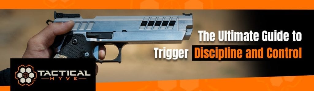 The ultimate guide to trigger discipline and trigger control.