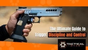 Ultimate Guide to Trigger Discipline and Trigger Control